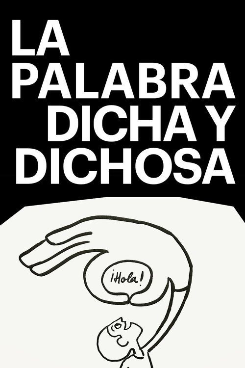 La palabra dicha y dichosa poster