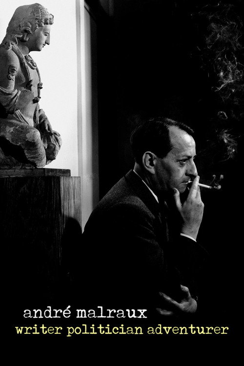 André Malraux: Writer, Politician, Adventurer poster