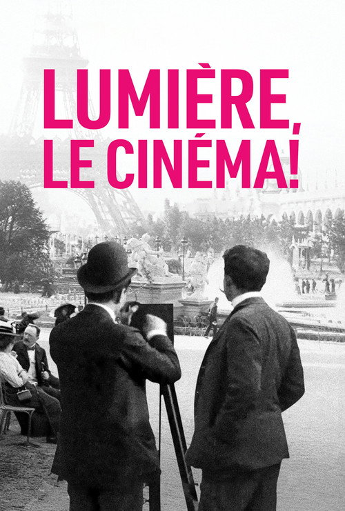 Lumière, Le Cinéma! poster