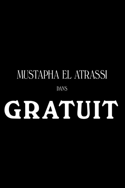 Mustapha El Atrassi - Gratuit poster