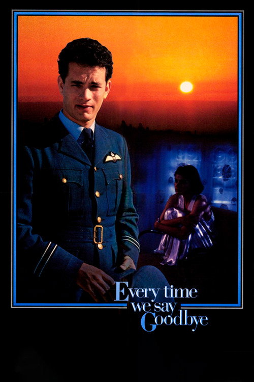 Every Time We Say Goodbye poster