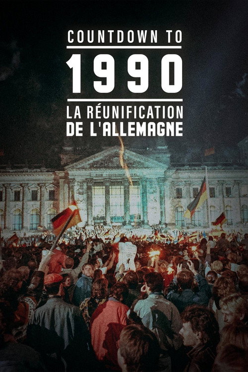 Countdown To 1990 : La Réunification de l'Allemagne poster