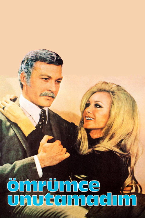 Ömrümce Unutamadım poster