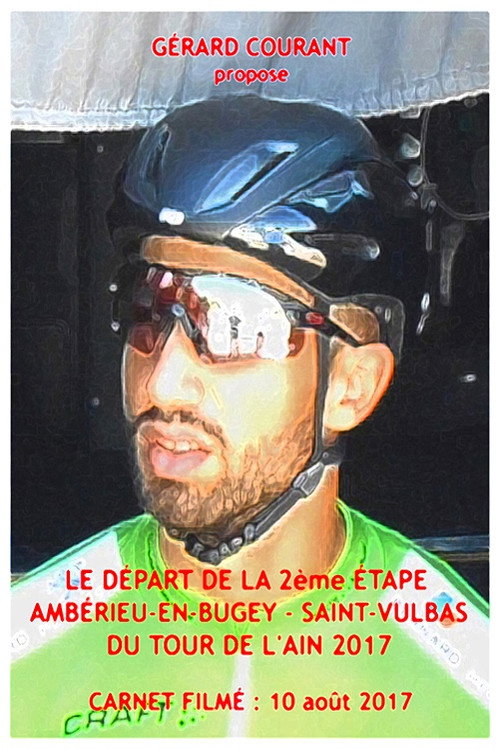 Le Départ de la 2ème étape Ambérieu-en-Bugey-Saint-Vulbas du Tour de l’Ain 2017 poster