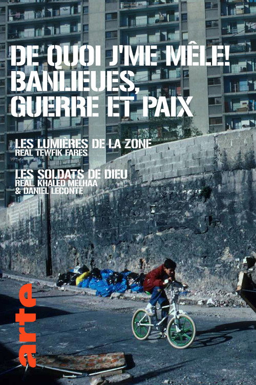De Quoi J'Me Mêle ! Banlieues, Guerre Et Paix poster