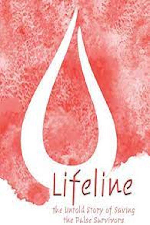 Lifeline: the Untold Story of Saving the Pulse Survivors poster
