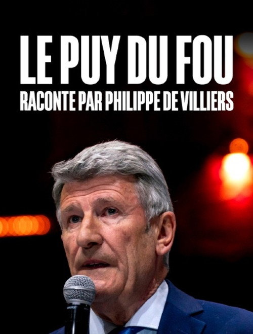 Le Puy du Fou raconté par Philippe de Villiers poster