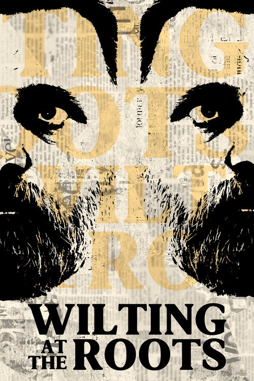 Wilting at the Roots poster