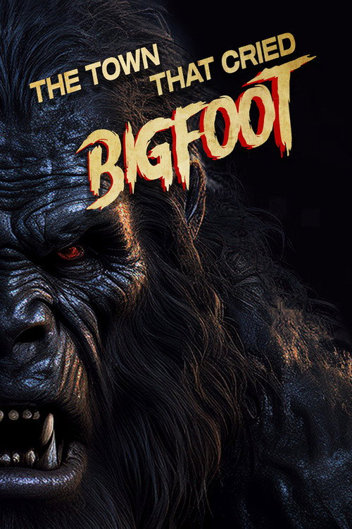 The Town That Cried Bigfoot poster