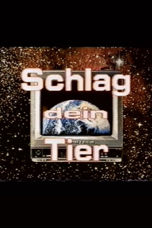 Schlag Dein Tier poster