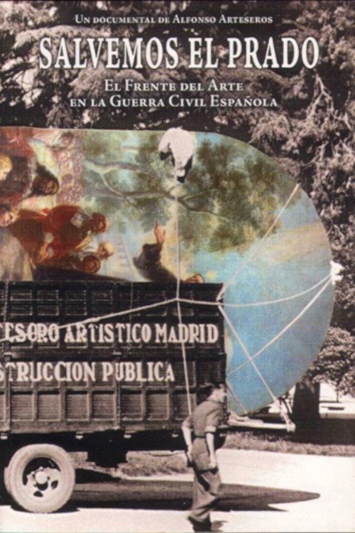 Salvemos el Prado. El frente del arte en la Guerra Civil poster