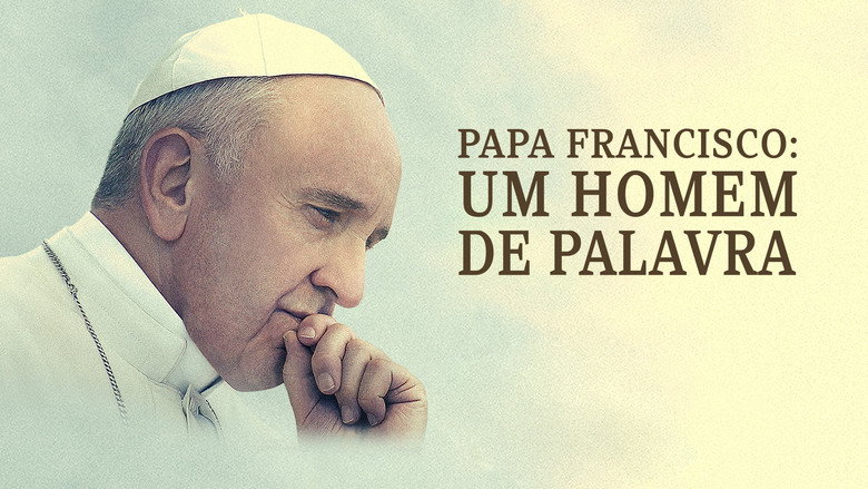 Pope Francis: A Man of His Word still 8