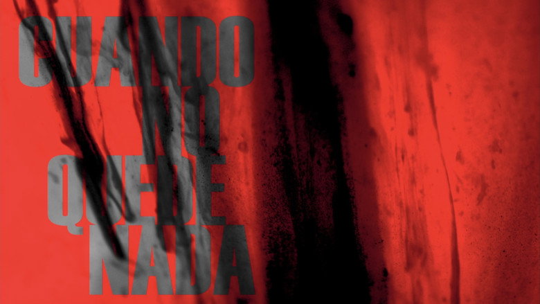 Cuando no quede nada still 1