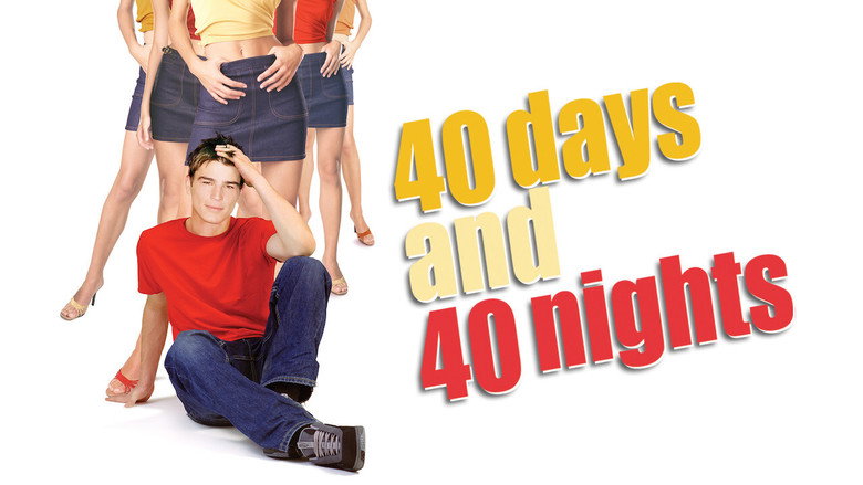 40 Days and 40 Nights still 7