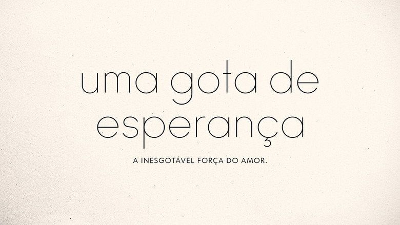 Uma Gota de Esperança still 3