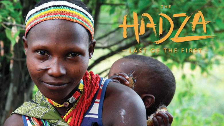 The Hadza:  Last of the First still 1